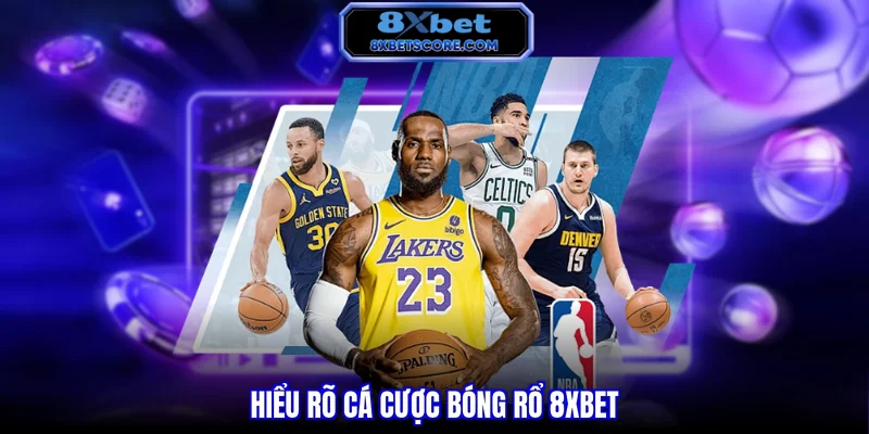 Tìm hiểu về cá cược bóng rổ