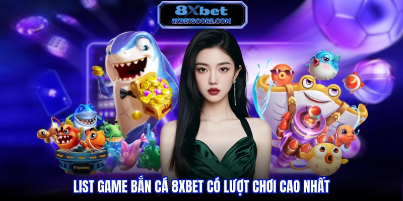 Các trò bắn cá được chơi nhiều nhất