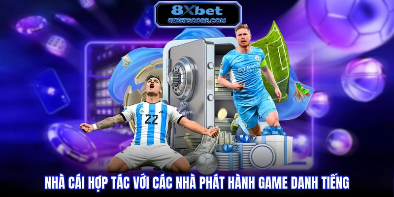 Các nhà phát hành thể thao hợp tác với 8XBET