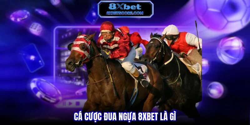 Cá cược đua ngựa là gì