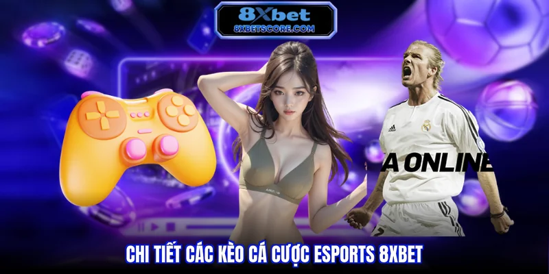 Chi tiết các loại kèo cá cược esports