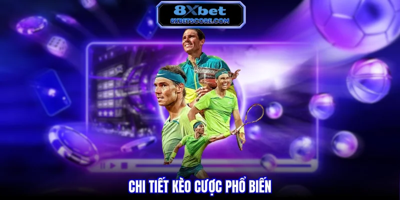 Các loại kèo cược tennis phổ biến