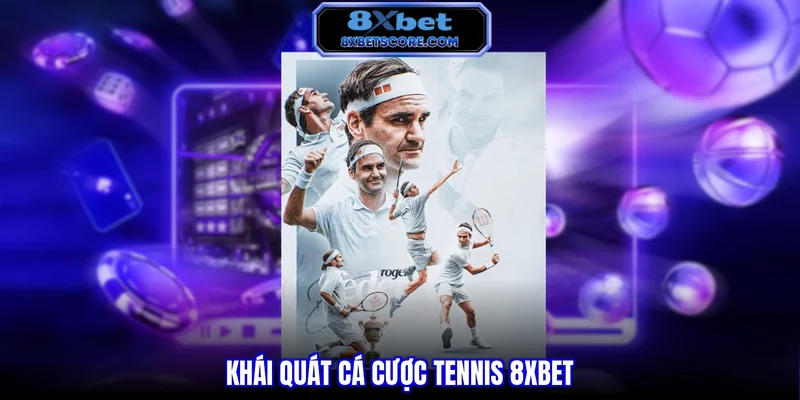 Tổng quan cá cược tennis