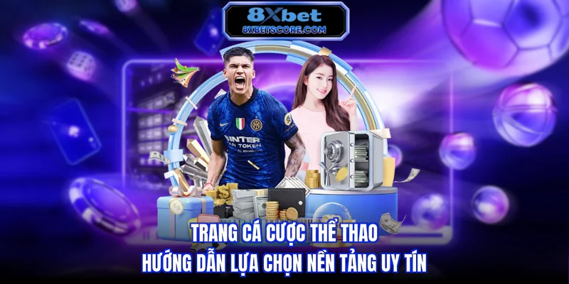 Cách chọn trang cá cược thể thao uy tín